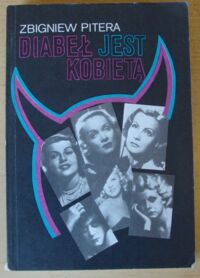 Zdjęcie nr 1 okładki Pitera Zbigniew Diabeł jest kobietą. Z historii filmowego wampa.