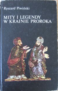 Miniatura okładki Piwiński Ryszard Mity i legendy w krainie proroka. /Czarna Seria/