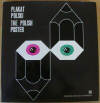 Zdjęcie nr 1 okładki  Plakat polski 1970-1978. The Polish Poster.