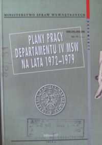 Miniatura okładki Plany pracy Departamentu IV MSW na lata 1972-1979. /Dokumenty. Tom 17/