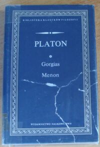 Miniatura okładki Platon Gorgias. Menon. /Biblioteka Klasyków Filozofii/