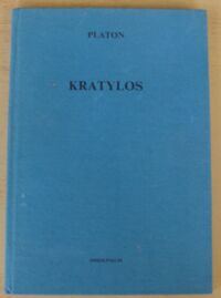 Zdjęcie nr 1 okładki Platon /przeł. W. Stefański/ Kratylos. /Biblioteka Przekładów z Literatury Antycznej. Tom 29/