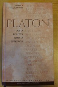 Miniatura okładki Platon /przeł. W. Witwicki/ Uczta. Polityk. Sofista. Eutyfron. /Wielcy Filozofowie/