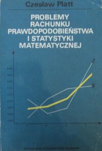 Miniatura okładki Platt Czesław Problemy rachunku prawdopodobieństwa i statystyki matematycznej .