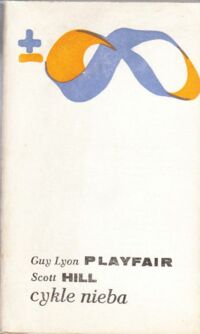 Zdjęcie nr 1 okładki Playfair Guy Lyon, Hill Scott Cykle nieba. Czynniki kosmiczne i ich wpływy. /Biblioteka Myśli Współczesnej/