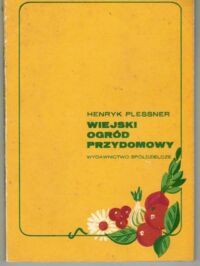 Miniatura okładki Plessner Henryk Wiejski ogród przydomowy. 