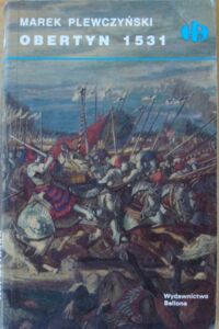 Miniatura okładki Plewczyński Marek Obertyn 1531. /Historyczne Bitwy/