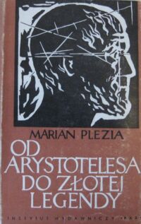 Miniatura okładki Plezia Marian Od Arystotelesa do "Złotej Legendy".