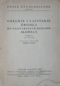 Miniatura okładki Plezia Marian /opr./ Greckie i łacińskie źródła do najstarszych dziejów Słowian. Część I(do VIII wieku).