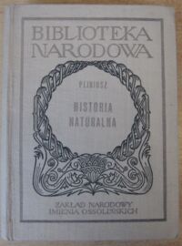 Miniatura okładki Pliniusz /wstęp I. i T. Zawadzcy/ Historia naturalna. Wybór. /Seria II. Nr 128/