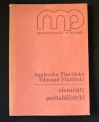 Miniatura okładki Plucińska Agnieszka, Pluciński Edmund Elementy probabilistyki. /Matematyka dla politechnik/