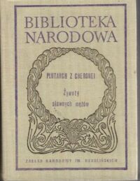 Zdjęcie nr 1 okładki Plutarch z Cheronei /przekł. i oprac. Mieczysław Bożek/ Żywoty sławnych mężów. /Seria II. Nr 3/