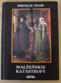 Miniatura okładki Plzak Miroslav Małżeńskie katastrofy. Rozpoznanie i leczenie.