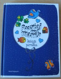 Miniatura okładki  Poczytaj mi mamo. Księga pierwsza.