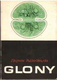 Miniatura okładki Podbielkowski Zbigniew Glony.