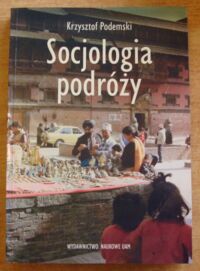 Zdjęcie nr 1 okładki Podemski Krzysztof Socjologia podróży.