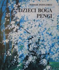 Miniatura okładki Podgorec Widoje Dzieci boga Pengi.