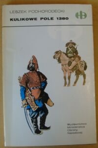 Miniatura okładki Podhorodecki Leszek Kulikowe Pole 1380. /Historyczne Bitwy/