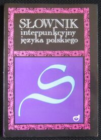 Zdjęcie nr 1 okładki Podracki Jerzy Słownik interpunkcyjny języka polskiego z zasadami przestankowania.