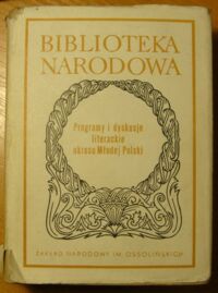 Miniatura okładki Podraza-Kwiatkowska Maria /oprac./ Programy i dyskusje literackie okresu Młodej Polski. /Seria I. Nr 212/