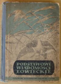 Zdjęcie nr 1 okładki  Podstawowe wiadomości łowieckie.