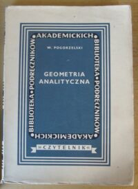Miniatura okładki Pogorzelski Witold Geometria analityczna.