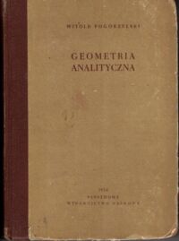 Zdjęcie nr 1 okładki Pogorzelski Witold Geometria analityczna.