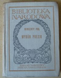 Miniatura okładki Pol Wincenty /wstęp M. Janion/ Wybór poezji. /Seria I. Nr 180/