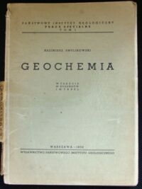 Zdjęcie nr 1 okładki Polański A., Smulikowski K. Geochemia. W tekście 88 rysunków i 45 tabel.