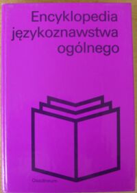 Miniatura okładki Polański Kazimierz /red./ Encyklopedia językoznawstwa ogólnego.