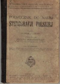 Miniatura okładki Poliński Roman /według sytemu Polińskiego Józefa/ Podręcznik do nauki stenografji polskiej.