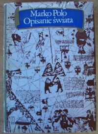 Miniatura okładki Polo Marko  Opisanie świata. Z oryginału starofrancuskiego z uwzględnieniem redakcji starowłoskich i łacińskich...