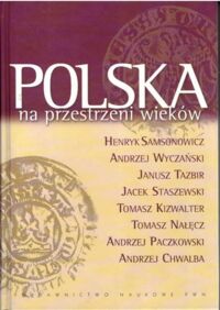 Miniatura okładki  Polska na przestrzeni wieków.