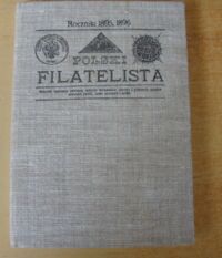 Miniatura okładki  Polski filatelista. Miesięcznik ilustrowany poświęcony wyłącznie w wiadomościach zbierania znaczków pocztowych (marek), całości poczt. i stempli. 
Nr. 1. Styczeń 1895. Rok II. 
Nr. 1. Styczeń 1896. Rok III.