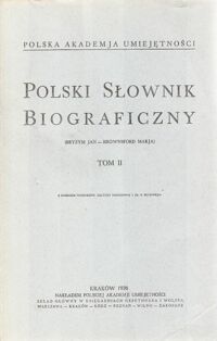 Zdjęcie nr 1 okładki  Polski Słownik Biograficzny. (Beyzym Jan-Brownsford Marja). Tom II.
