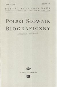 Zdjęcie nr 1 okładki  Polski Słownik Biograficzny. Sawicki Jerzy-Schilling Jan. Tom XXXV/3, zeszyt 146.