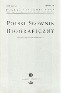 Miniatura okładki  Polski Słownik Biograficzny. Schyroeder Franciszek-Seidel Stefan. Tom XXXVI/1, zeszyt 148.