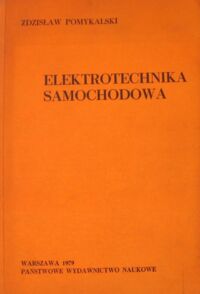 Miniatura okładki Pomykalski Zdzisław Elektrotechnika samochodowa.