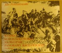 Miniatura okładki Poniatowski Jan Wojsko kościuszkowskie na płótnie Panoramy Racławickiej.