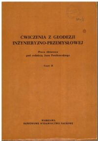 Zdjęcie nr 2 okładki Ponikowski Jan /red./ Ćwiczenia z geodezji inżynieryjno-przemysłowej. Część I-II w 3 wol.