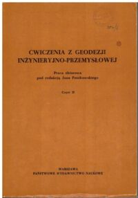 Zdjęcie nr 2 okładki Ponikowski Jan /red./ Ćwiczenia z geodezji inżynieryjno-przemysłowej. Część I-II w 3 wol.