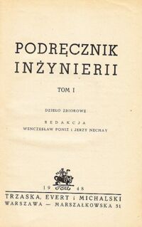 Zdjęcie nr 1 okładki Poniż Wenczesław i Nechay Jerzy /red./ Podręcznik inżynierii. Tom I.