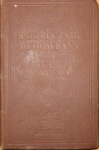 Zdjęcie nr 1 okładki Poniż Wenczesław, Nechay Jerzy Podręcznik budowlany. Tom II.