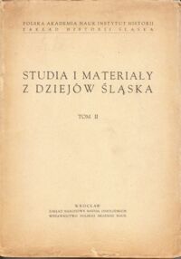 Miniatura okładki Popiołek Kazimierz /red./ Studia i materiały z dziejów Śląska. Tom  II.