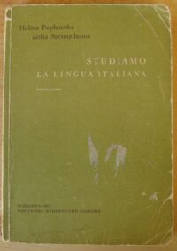 Miniatura okładki Popławska Halina, Szenajchowa Zofia Studiamo la lingua italiana. Volume primo.