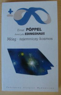 Miniatura okładki Poppel Ernst, Edingshaus Anna-Lydia Mózg - tajemniczy kosmos. /Biblioteka Myśli Współczesnej/