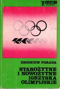 Miniatura okładki Porada Zbigniew Starożytne i nowożytne Igrzyska Olimpijskie.