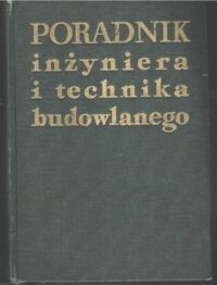Miniatura okładki  Poradnik inżyniera i technika budowlanego.