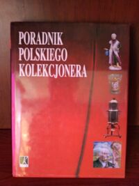 Zdjęcie nr 1 okładki  Poradnik polskiego kolekcjonera.