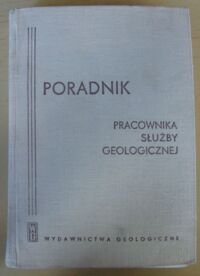 Miniatura okładki  Poradnik pracownika służby geologicznej.